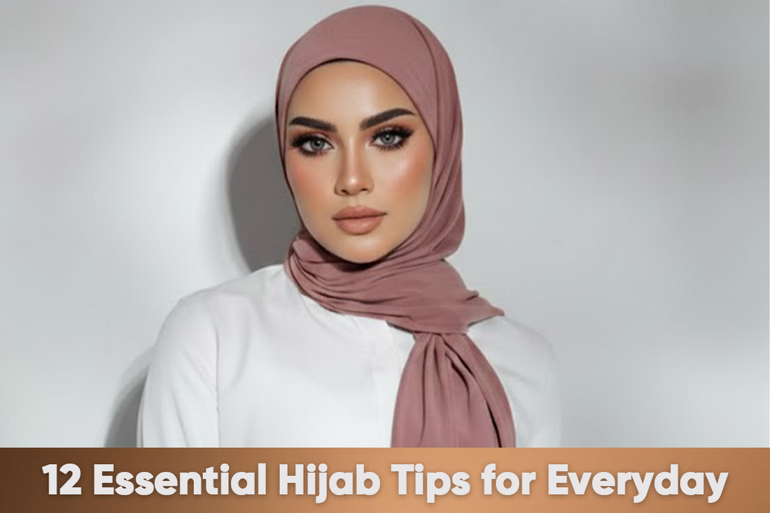 12 Essential Hijab Tips for Everyday Comfort