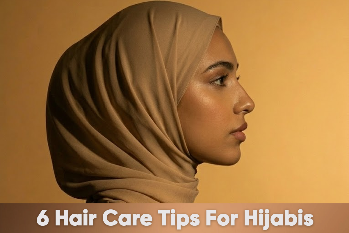 6 Hair Care Tips for Hijabis